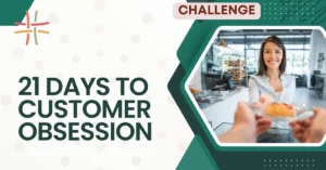21 Days to Customer Obsession