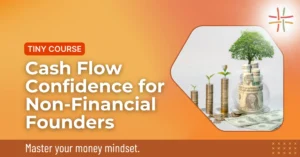 Cash Flow Confidence for Non-Financial Founders