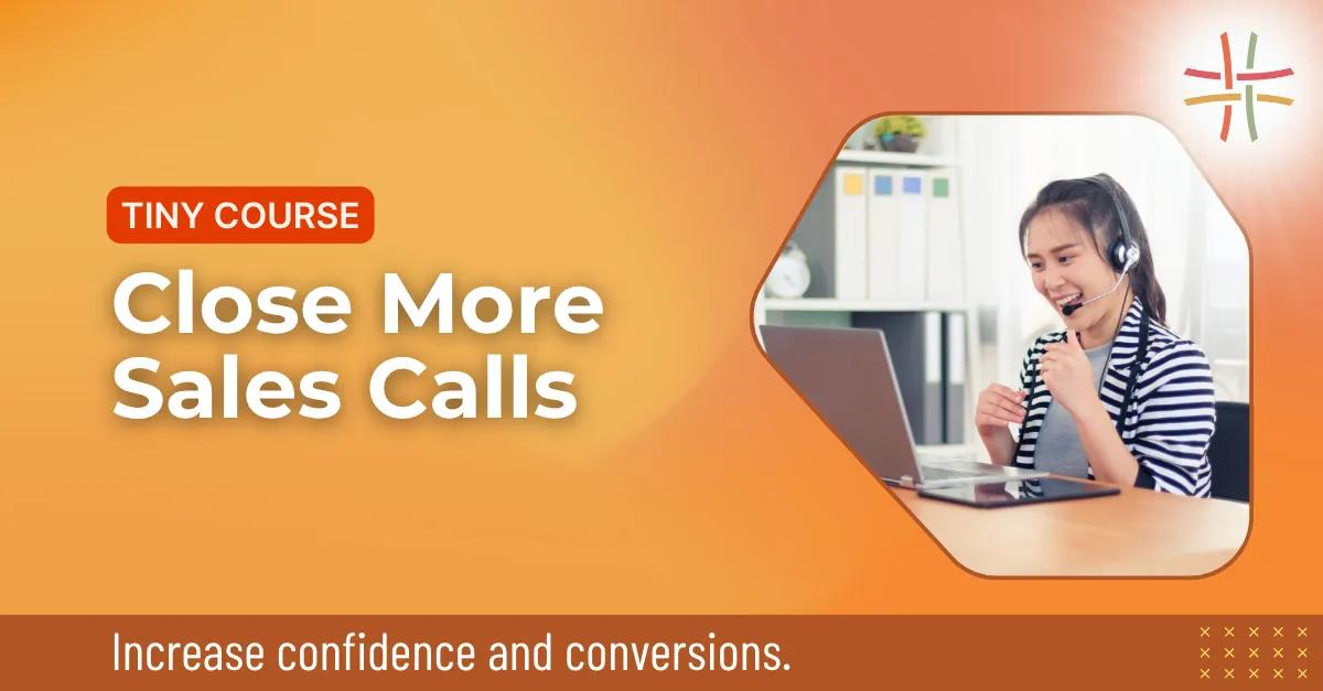 Close More Sales Calls