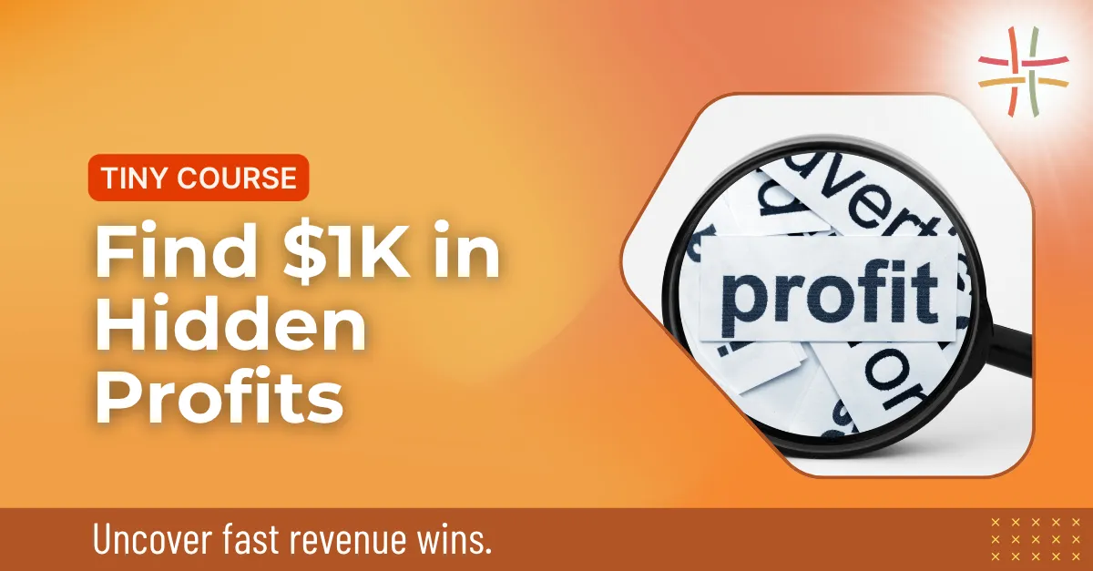 Find $1K in Hidden Profits