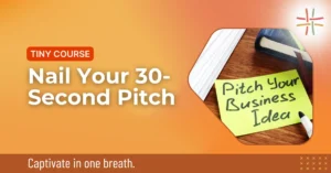 Nail Your 30-Second Pitch