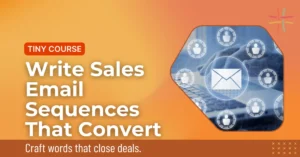 Write a Sales Email Sequence That Converts